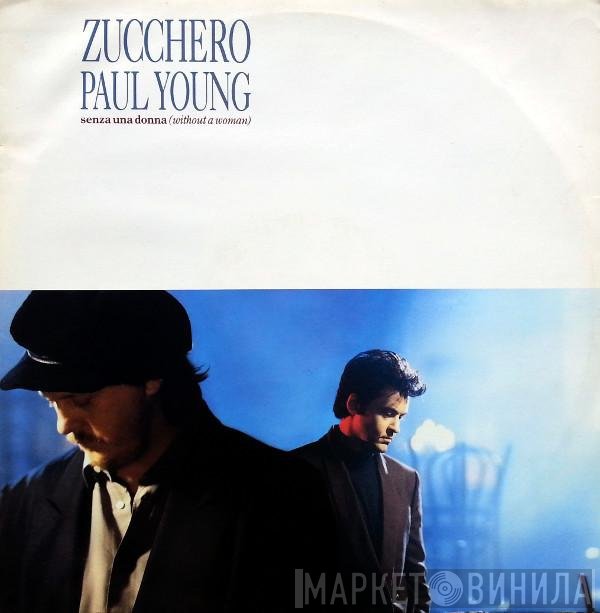 Paul Young, Zucchero - Senza Una Donna (Without A Woman)