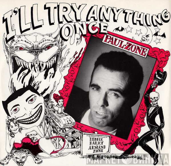 Paul Zone Featuring Deborah Harry + Armand Zone  - I'll Try Anything Once