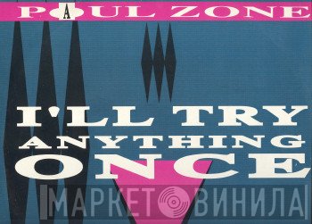 Paul Zone - I'll Try Anything Once
