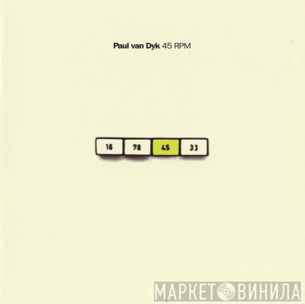 Paul van Dyk  - 45 RPM / 45 Remixes Per Minute