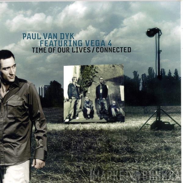 Paul van Dyk, Vega 4 - Time Of Our Lives / Connected
