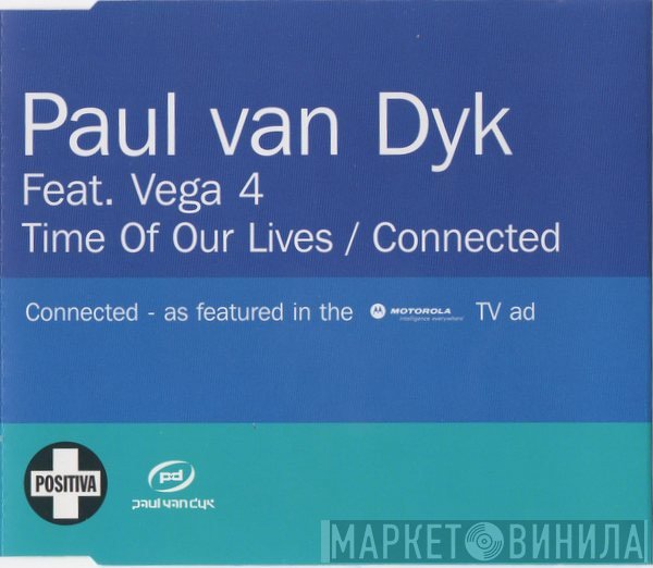 Paul van Dyk, Vega 4 - Time Of Our Lives / Connected