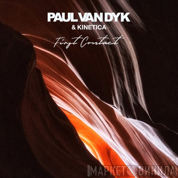 Paul van Dyk & Kinetica   - First Contact