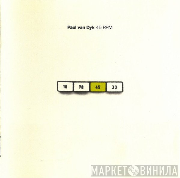 Paul van Dyk - 45 RPM