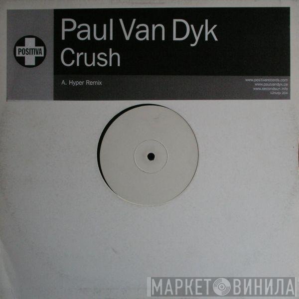 Paul van Dyk - Crush (Hyper Remix)