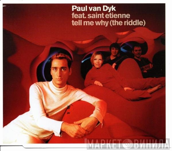 Paul van Dyk Feat. Saint Etienne  - Tell Me Why (The Riddle)