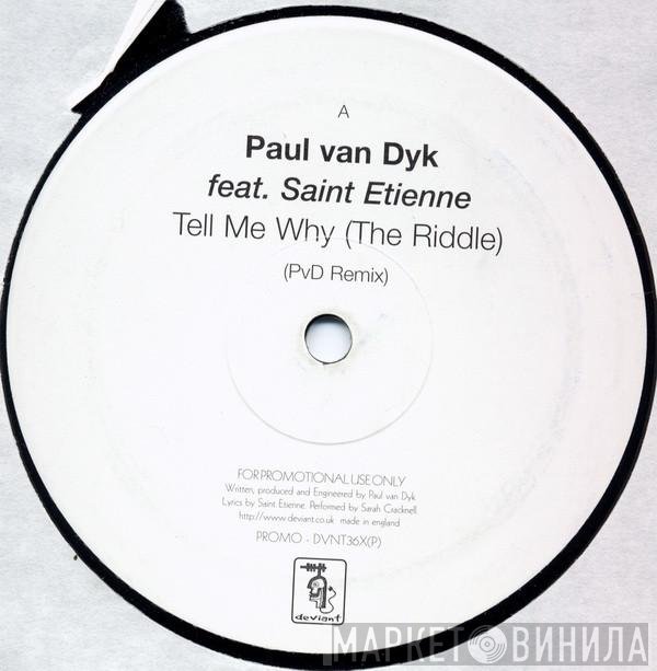 Paul van Dyk Feat. Saint Etienne  - Tell Me Why (The Riddle)