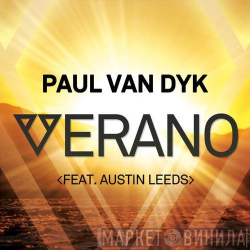 Paul van Dyk Feat. Austin Leeds  - Verano