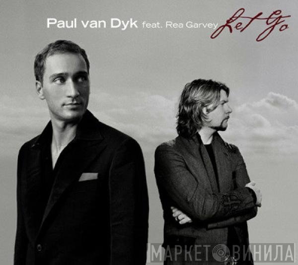 Paul van Dyk Feat. Rea Garvey  - Let Go