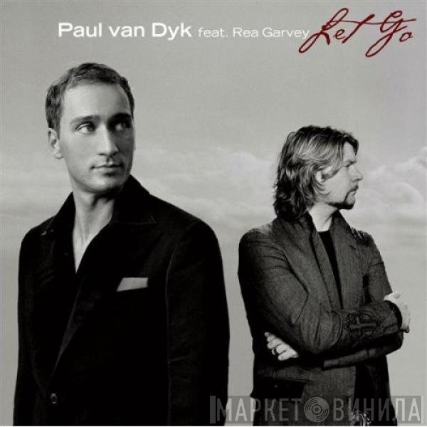 Paul van Dyk Feat. Rea Garvey  - Let Go