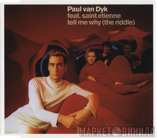 Paul van Dyk Feat. Saint Etienne  - Tell Me Why (The Riddle)