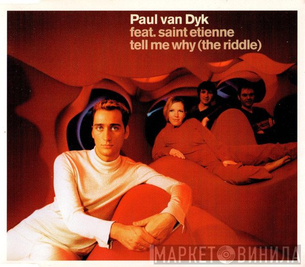 Paul van Dyk Feat. Saint Etienne  - Tell Me Why (The Riddle)