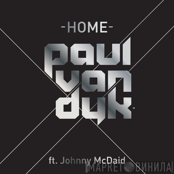 Paul van Dyk Ft. Johnny McDaid  - Home