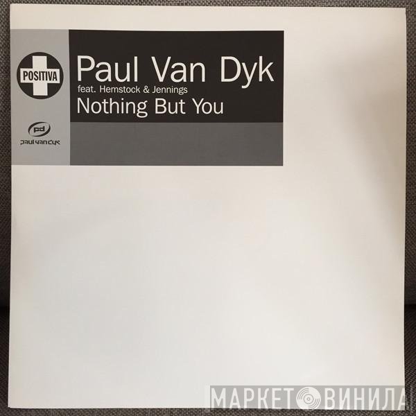 Paul van Dyk, Hemstock & Jennings - Nothing But You