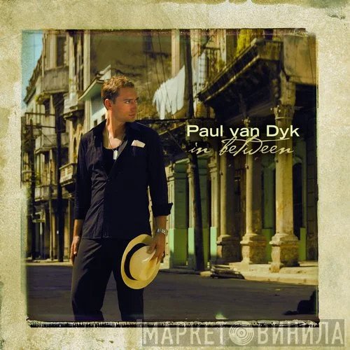Paul van Dyk  - In Between