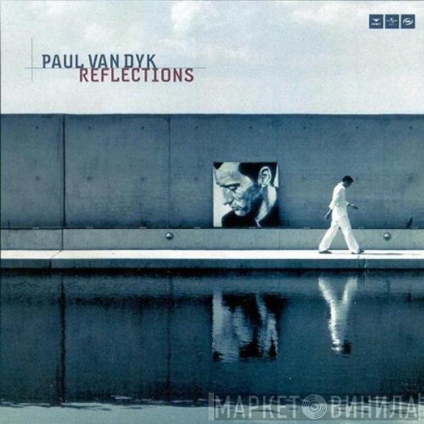 Paul van Dyk  - Reflections