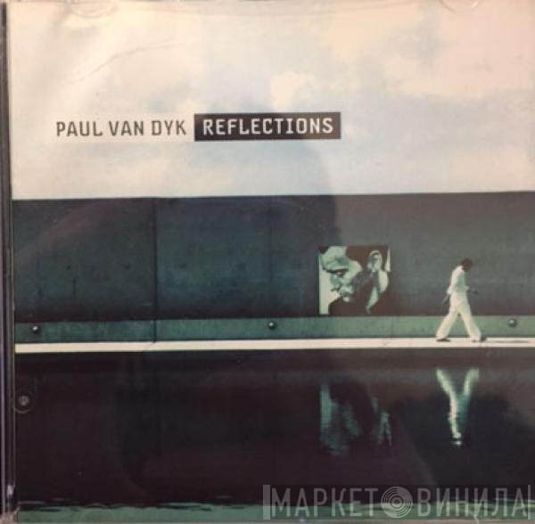 Paul van Dyk  - Reflections