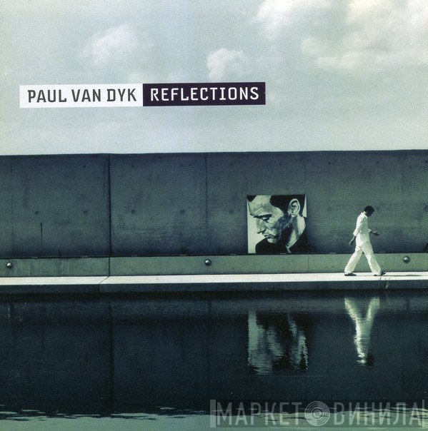 Paul van Dyk  - Reflections