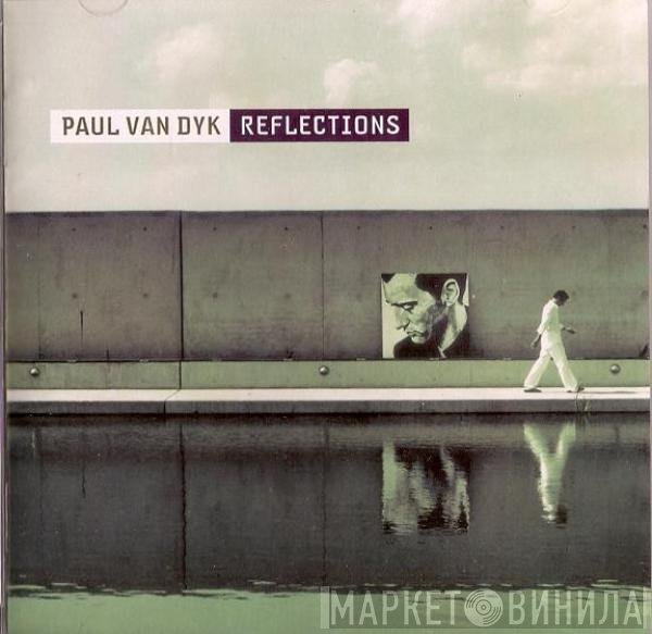 Paul van Dyk  - Reflections
