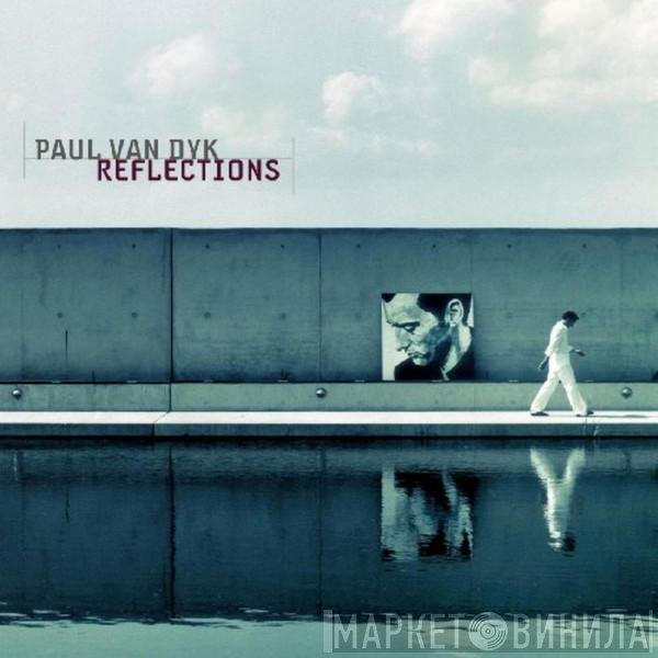 Paul van Dyk  - Reflections