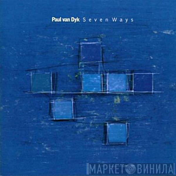 Paul van Dyk - Seven Ways