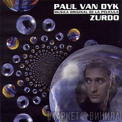 Paul van Dyk  - Zurdo (Musica Original De La Pelicula)