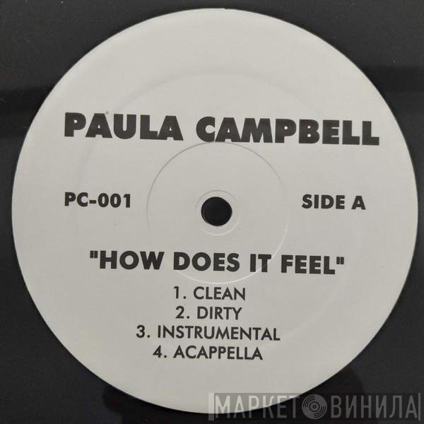 Paula Campbell - How Does It Feel / Who Got Next