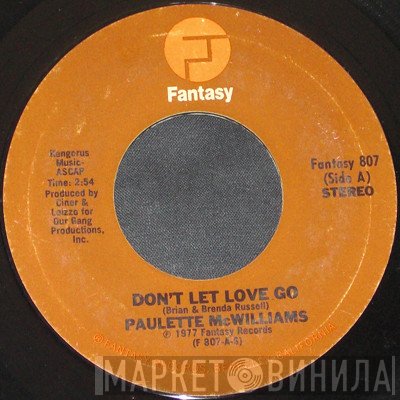 Paulette McWilliams - Don't Let Love Go / Don't Give Your Heart Away