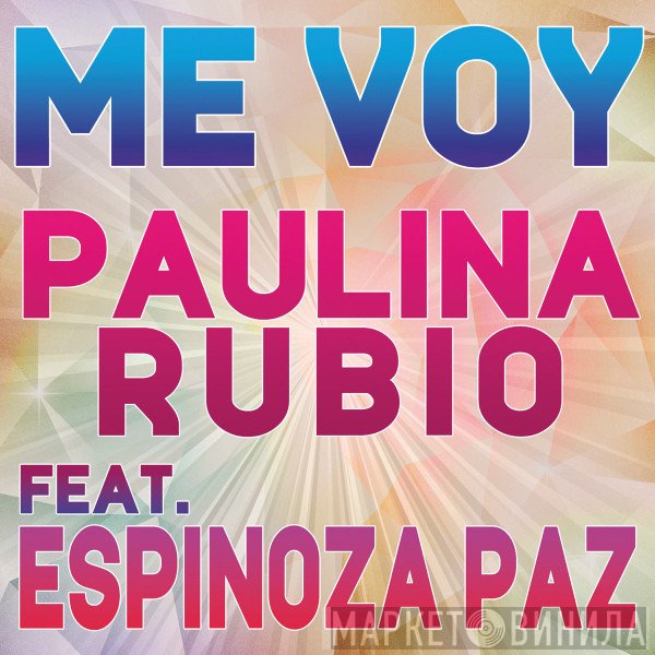 Paulina Rubio Feat. Espinoza Paz  - Me Voy