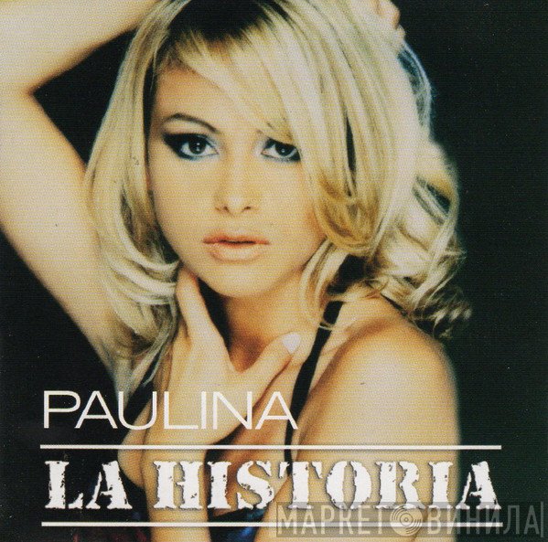 Paulina Rubio  - La Historia