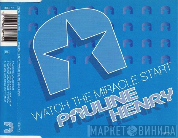 Pauline Henry - Watch The Miracle Start