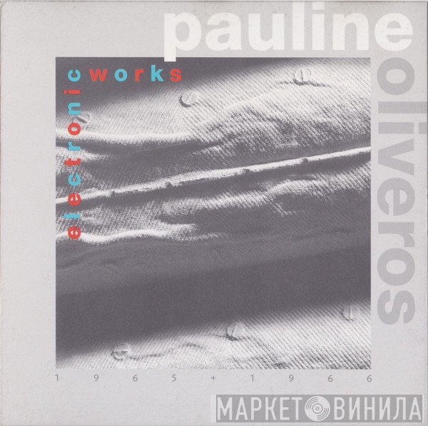 Pauline Oliveros  - Electronic Works
