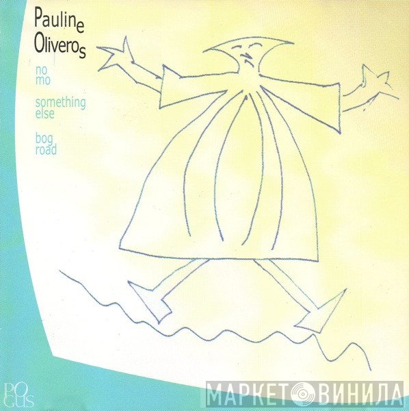 Pauline Oliveros  - No Mo