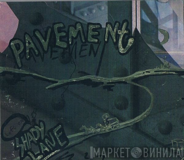 Pavement - Shady Lane