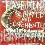 Pavement - Slanted And Enchanted