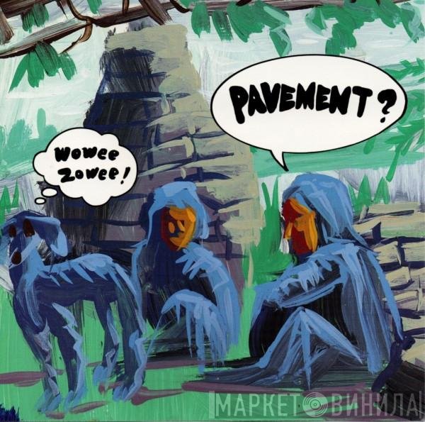 Pavement  - Wowee Zowee