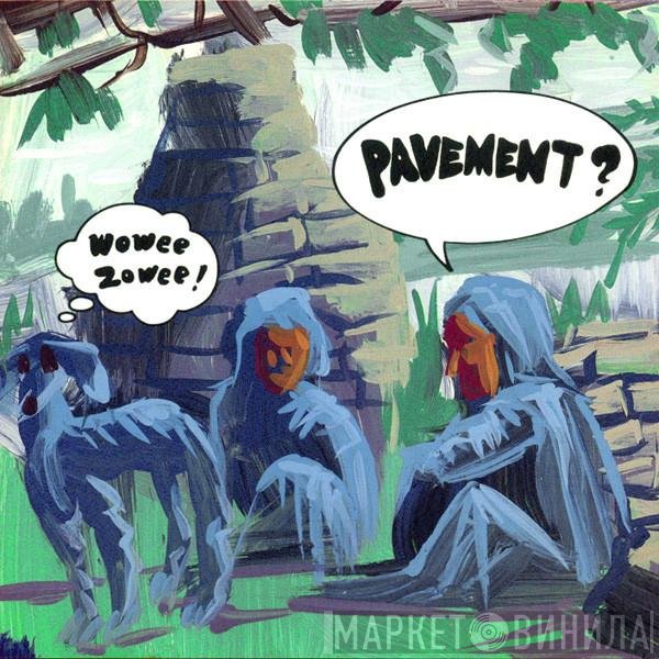 Pavement  - Wowee Zowee
