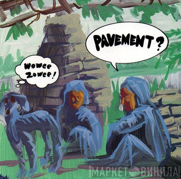 Pavement  - Wowee Zowee