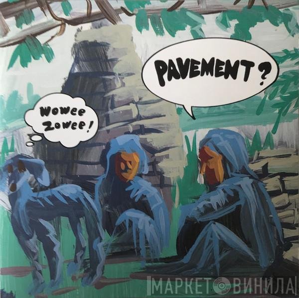 Pavement  - Wowee Zowee