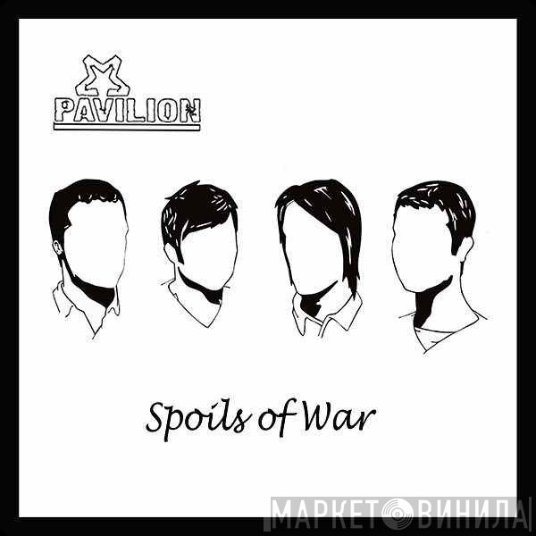 Pavilion - Spoils Of War