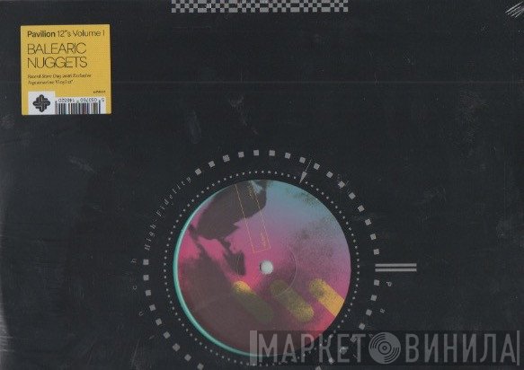  - Pavillon 12"s Volume 1 - Balearic Nuggets