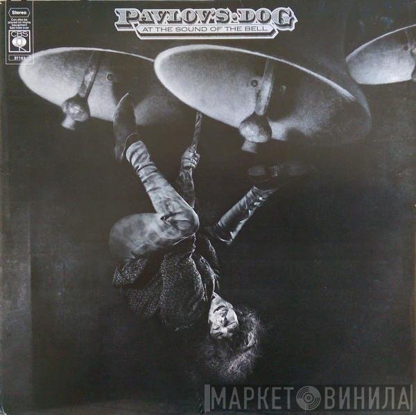 Pavlov's Dog - At The Sound Of The Bell