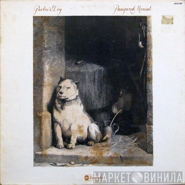 Pavlov's Dog  - Pampered Menial