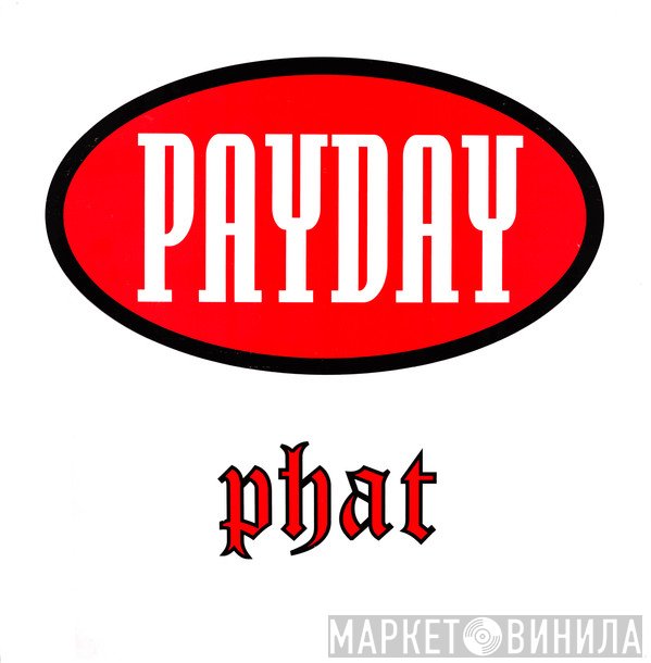  - Payday - Phat