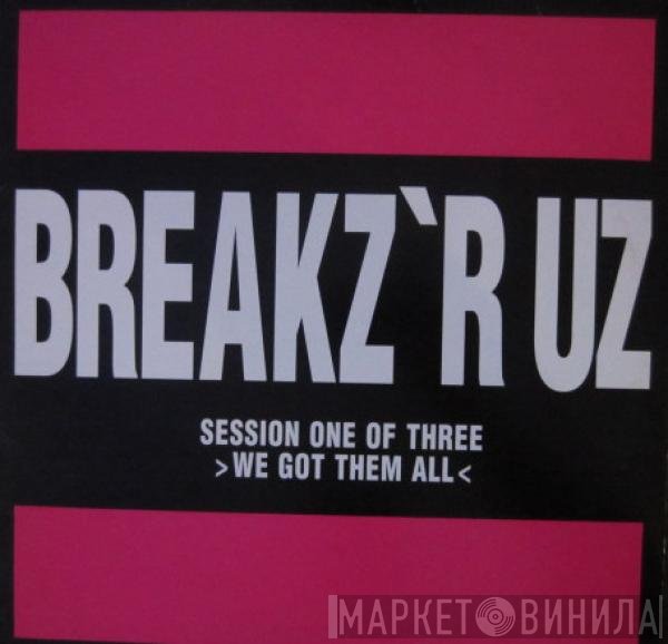 Peabird - Breakz 'R Uz Session 1 - We Got Them All