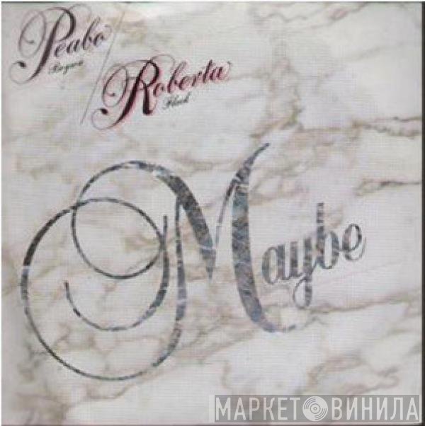 Peabo Bryson / Roberta Flack  - Maybe