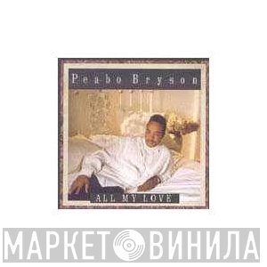 Peabo Bryson - All My Love