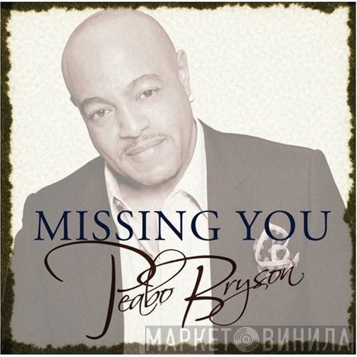 Peabo Bryson  - Missing You