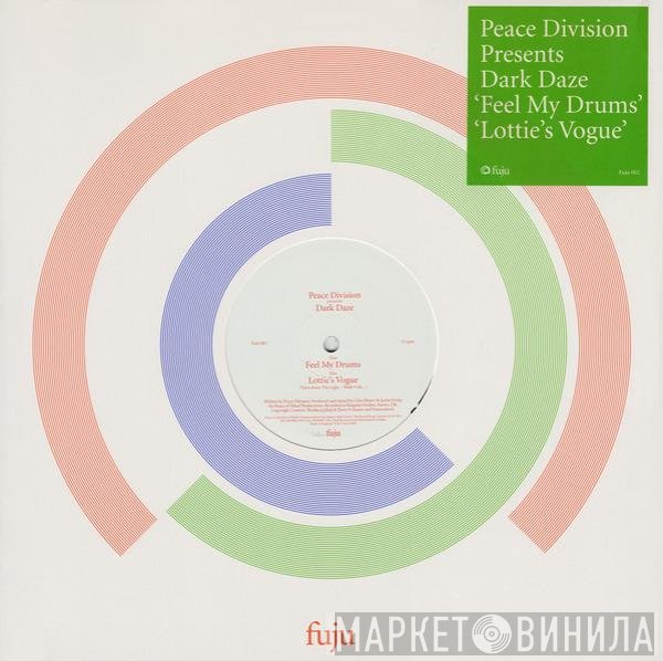 Peace Division, Dark Daze - Feel My Drums / Lottie's Vogue