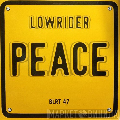 Peace   - Low Rider